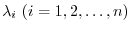 $\lambda_{i}  (i = 1,2,\ldots,n)$