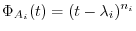 $\displaystyle \Phi_{A_{i}}(t) = (t - \lambda_{i})^{n_{i}}$