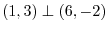 $(1,3) \perp (6, -2)$