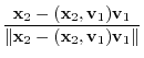 $\displaystyle \frac{{\mathbf x}_{2} - ({\mathbf x}_{2},{\bf v}_{1}){\bf v}_{1}}{\Vert{\mathbf x}_{2} - ({\mathbf x}_{2},{\bf v}_{1}){\bf v}_{1}\Vert}$