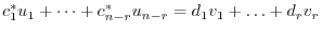 $\displaystyle c_{1}^{*}u_{1} + \cdots + c_{n-r}^{*}u_{n-r} = d_{1}v_{1} + \ldots + d_{r}v_{r} $