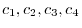 $c_{1},c_{2},c_{3},c_{4}$