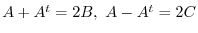 $A + A^{t} = 2B,  A - A^{t} = 2C$