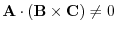 ${\bf A}\cdot({\bf B}\times{\bf C}) \neq 0$