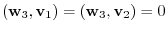 $\displaystyle ({\bf w}_{3},{\bf v}_{1}) = ({\bf w}_{3},{\bf v}_{2}) = 0$