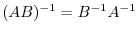 $\displaystyle (AB)^{-1} = B^{-1}A^{-1} $