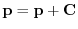 ${\bf p} = {\bf p}+{\bf C}$