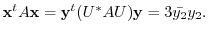 $\displaystyle {\mathbf x}^{t}A{\mathbf x} = {\mathbf y}^{t}(U^{*}AU){\mathbf y} = 3\bar{y_{2}}y_{2}. $