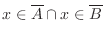 $\displaystyle x \in \overline A \cap x \in \overline B$