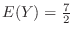 $E(Y) = \frac{7}{2}$