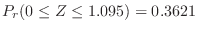 $\displaystyle P_{r}(0 \leq Z \leq 1.095) = 0.3621$