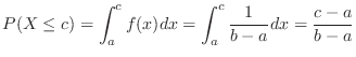 $\displaystyle P(X \leq c) = \int_{a}^{c}f(x)dx = \int_{a}^{c}\frac{1}{b-a}dx = \frac{c-a}{b-a}$