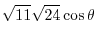 $\displaystyle \sqrt{11}\sqrt{24}\cos{\theta}$