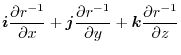 $\displaystyle \boldsymbol{i}\frac{\partial r^{-1}}{\partial x} + \boldsymbol{j}...
...\partial r^{-1}}{\partial y} + \boldsymbol{k}\frac{\partial r^{-1}}{\partial z}$