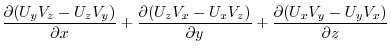 $\displaystyle \frac{\partial(U_{y}V_{z} - U_{z}V_{y})}{\partial x} + \frac{\par...
...U_{x}V_{z})}{\partial y} + \frac{\partial(U_{x}V_{y} - U_{y}V_{x})}{\partial z}$