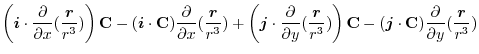 $\displaystyle \left(\boldsymbol{i}\cdot\frac{\partial}{\partial x}(\frac{\bolds...
...dsymbol{j} \cdot{\bf C})\frac{\partial}{\partial y}(\frac{\boldsymbol{r}}{r^3})$