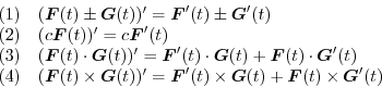 \begin{displaymath}\begin{array}{ll}
(1) & (\boldsymbol{F}(t) \pm \mbox{\boldmat...
...ymbol{F}(t) \times \mbox{\boldmath $G$}^{\prime}(t)
\end{array}\end{displaymath}