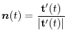 $\displaystyle \boldsymbol{n}(t) = \frac{{\bf t}^{\prime}(t)}{\vert{\bf t}^{\prime}(t)\vert} $