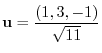 $\displaystyle{{\bf u} = \frac{(1,3,-1)}{\sqrt{11}}}$