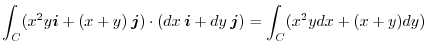 $\displaystyle \int_{C} (x^2 y\boldsymbol{i} + (x+y)\:\boldsymbol{j})\cdot(dx\:\boldsymbol{i} + dy\:\boldsymbol{j}) = \int_{C} (x^2 ydx + (x+y)dy)$