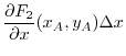 $\displaystyle{\frac{\partial F_{2}}{\partial x}(x_{A},y_{A})\Delta x}$
