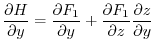 $\displaystyle \frac{\partial H}{\partial y} = \frac{\partial F_{1}}{\partial y} + \frac{\partial F_{1}}{\partial z}\frac{\partial z}{\partial y} $