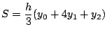 $\displaystyle S = \frac{h}{3}(y_{0} + 4y_{1} + y_{2})$