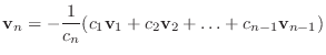 $\displaystyle {\bf v}_{n} = -\frac{1}{c_{n}}(c_{1}{\bf v}_{1} + c_{2}{\bf v}_{2} + \ldots + c_{n-1}{\bf v}_{n-1}) $