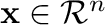 ${\mathbf x} \in {\mathcal R}^{n}$
