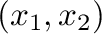 $(x_{1}, x_{2})$