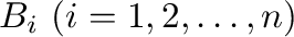 $B_{i} \ (i = 1,2,\ldots,n)$