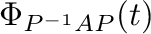 $\displaystyle \Phi_{P^{-1}AP}(t)$