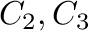 $C_{2}, C_{3}$