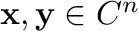 ${\mathbf x},{\mathbf y} \in { C}^{n}$