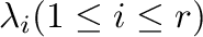 $\lambda_{i}(1 \leq i \leq r)$