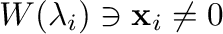 $W(\lambda_{i}) \ni {\mathbf x}_{i} \neq {\bf0}$