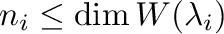 $n_{i} \leq \dim W(\lambda_{i})$