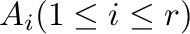 $A_{i}(1 \leq i \leq r)$