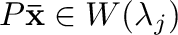 $P{\mathbf {\bar x}} \in W(\lambda_{j})$