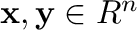 ${\mathbf x}, {\mathbf y} \in {\cal R}^{n}$