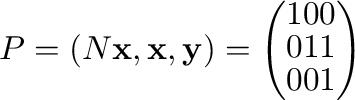 $\displaystyle P = (N{\mathbf x},{\mathbf x}, {\mathbf y}) = \left(\begin{array}{ccc}
1&0&0\\
0&1&1\\
0&0&1
\end{array}\right)$