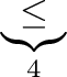 $\displaystyle \underbrace{\leq}_{{\bf 4}\mbox{より}}$