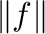 $\displaystyle \Vert f\Vert$