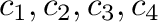 $c_{1},c_{2},c_{3},c_{4}$