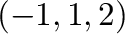 $(-1,1,2)$