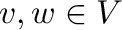 ${\bf v},{\bf w} \in V$