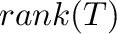 ${\rm rank}(T)$