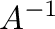 $\displaystyle A^{-1}$