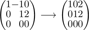 $\displaystyle \left(\begin{array}{rrr}
1&-1&0\\
0&1&2\\
0&0&0
\end{array}\rig...
...grightarrow \left(\begin{array}{rrr}
1&0&2\\
0&1&2\\
0&0&0
\end{array}\right)$