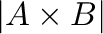 $\vert{\bf A}\times{\bf B}\vert$